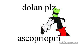 dolan plz ascopriopm - dolan plz ascopriopm  gooby