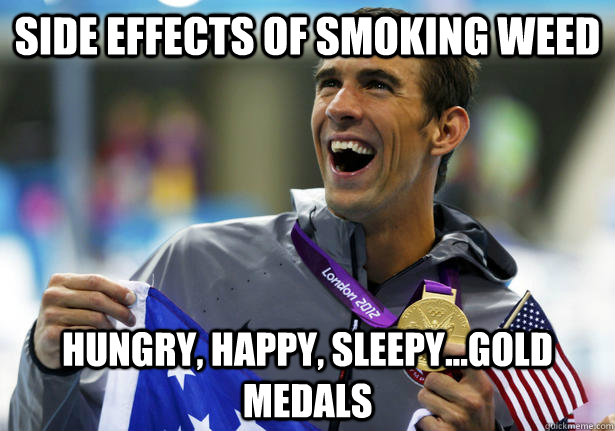 Side effects of smoking weed hungry, happy, sleepy...gold medals  - Side effects of smoking weed hungry, happy, sleepy...gold medals   unmotivating motivating phelps