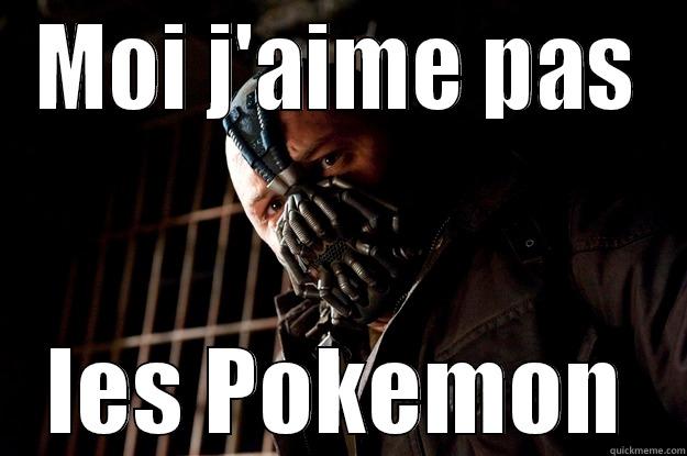 MOI J'AIME PAS LES POKEMON Angry Bane