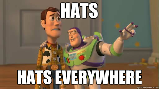 Hats Hats everywhere  Everywhere