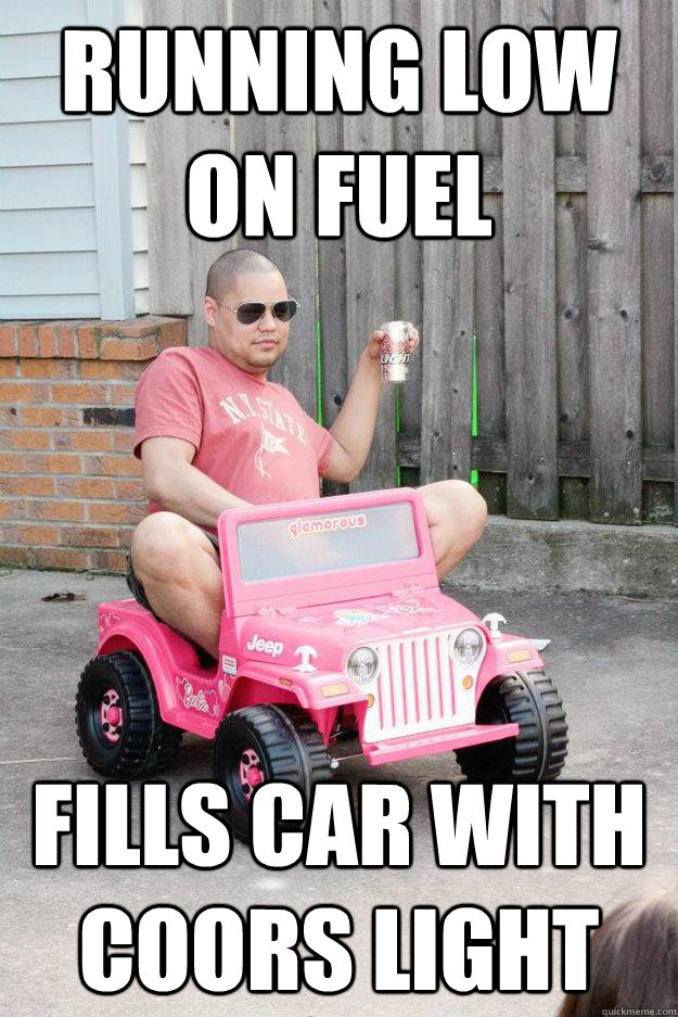 running low on fuel  fills car with coors light   drunk dad