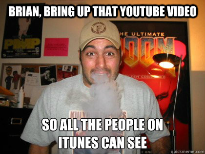 brian, bring up that youtube video so all the people on 
itunes can see  