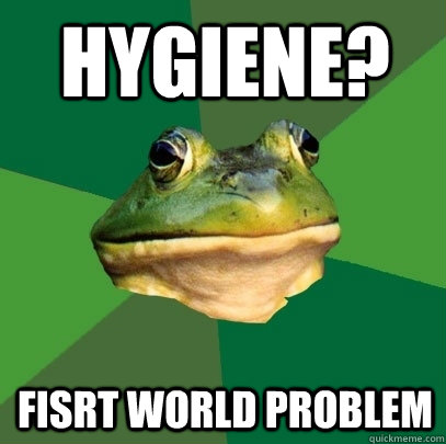 Hygiene? Fisrt World Problem  Foul Bachelor Frog