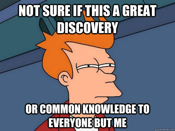Not sure if this a great discovery Or common knowledge to everyone but me  Futurama Fry
