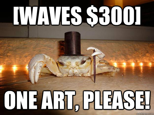 [Waves $300] One Art, Please!  Fancy Crab