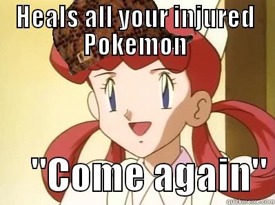 HEALS ALL YOUR INJURED POKEMON      