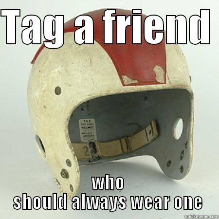 TAG A FRIEND  WHO SHOULD ALWAYS WEAR ONE Misc