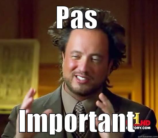 PAS IMPORTANT Ancient Aliens