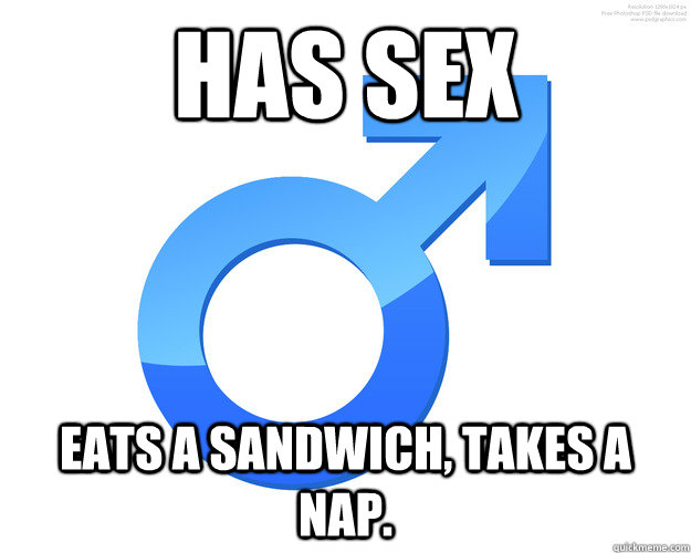 HAS SEX EATS A SANDWICH, TAKES A NAP. - HAS SEX EATS A SANDWICH, TAKES A NAP.  Misc