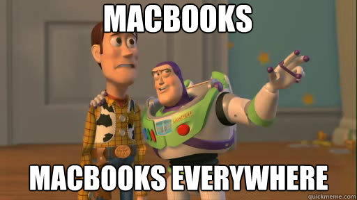 MacBooks macbooks everywhere  Everywhere