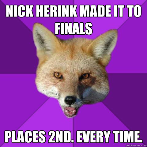 Nick Herink made it to finals Places 2nd. Every time.  Forensics Fox