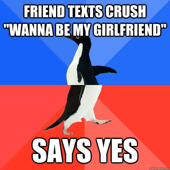 Friend texts crush 
