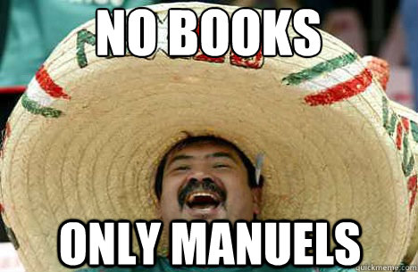 No BOOKS ONLY MANUELS - No BOOKS ONLY MANUELS  Merry mexican