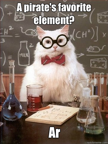 A pirate's favorite element? Ar  Chemistry Cat