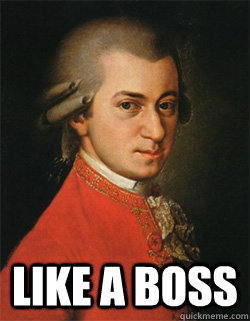  LIKE A BOSS -  LIKE A BOSS  Mozart - LIKE A BOSS