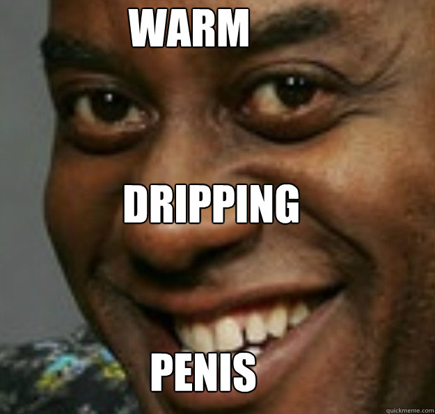 Warm  dripping Penis    Ainsley Harriott