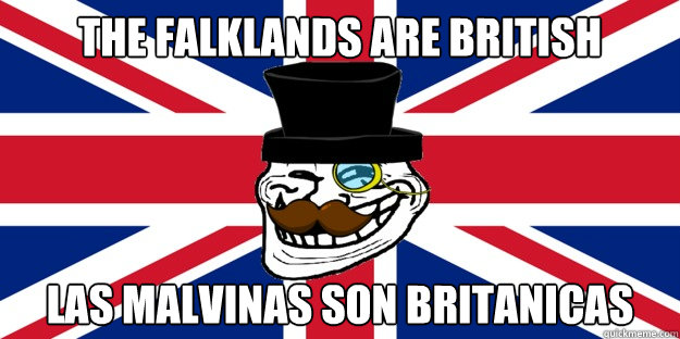 THE FALKLANDS ARE BRITISH LAS MALVINAS SON BRITANICAS  