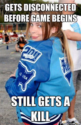 Gets disconnected before game begins Still gets a kill - Gets disconnected before game begins Still gets a kill  Misc