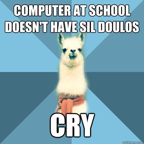 Computer at school doesn't have SIL Doulos Cry  Linguist Llama