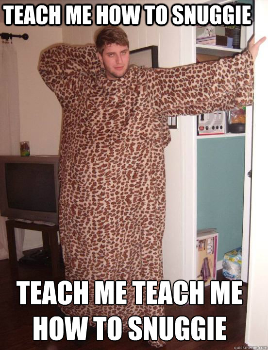 Teach me how to snuggie Teach me teach me how to snuggie  Leopard Print Snuggie