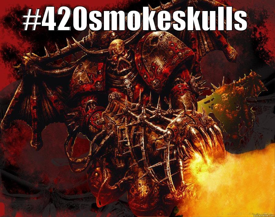 #420SMOKESKULLS  Misc