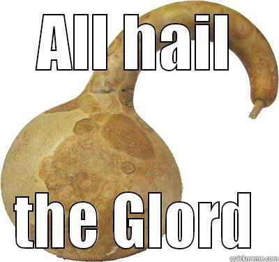 All hail - ALL HAIL THE GLORD Misc