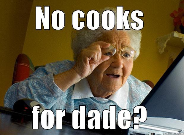 NO COOKS FOR DADE? Grandma finds the Internet