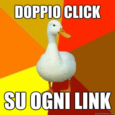 doppio click su ogni link  Tech Impaired Duck