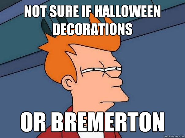 Not Sure if halloween decorations Or Bremerton  Futurama Fry