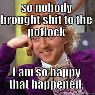 bad potlock day - SO NOBODY BROUGHT SHIT TO THE POTLOCK I AM SO HAPPY THAT HAPPENED. Creepy Wonka