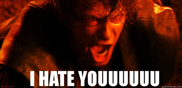   Hate You Anakin