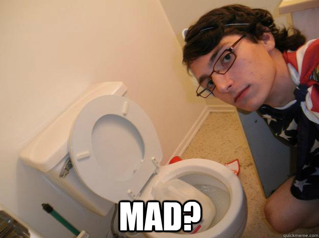 mad?  