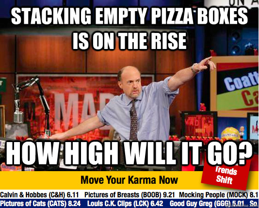 Stacking empty pizza boxes is on the rise How high will it go?  Mad Karma with Jim Cramer
