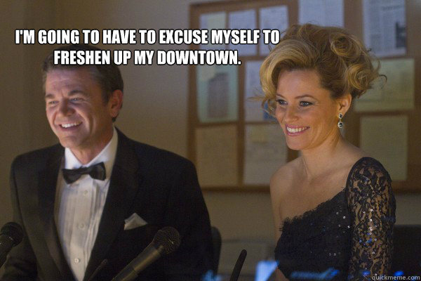I M Going To Have To Excuse Myself To Freshen Up My Downtown Elizabeth Banks Pitch Perfect