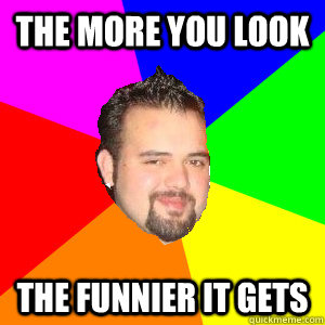 The more you look The funnier it gets - The more you look The funnier it gets  telheiras