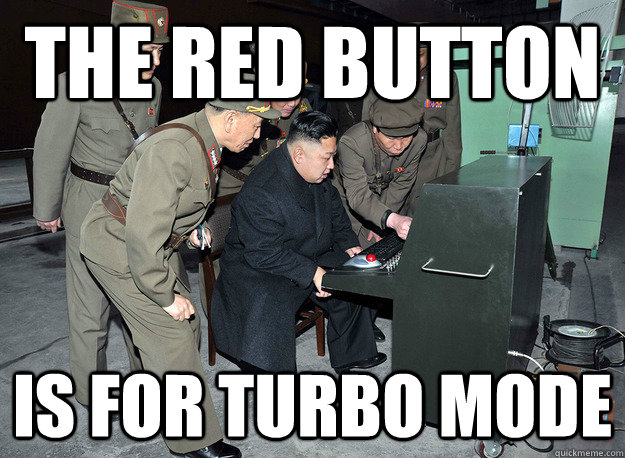 The red button is for turbo mode  