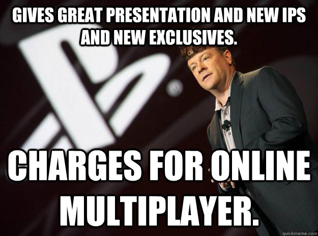 Gives great presentation and new IPs and new exclusives. Charges for online multiplayer.  Scumbag Sony