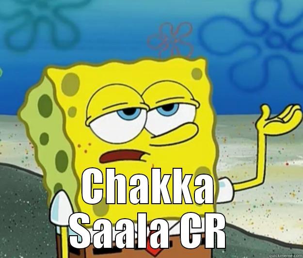  CHAKKA SAALA CR Tough Spongebob
