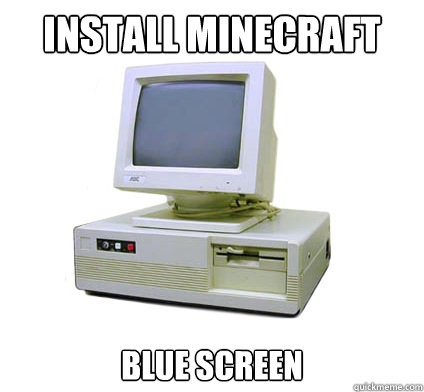 Install Minecraft Blue screen  Your First Computer
