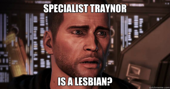 Specialist Traynor is a lesbian?  Mass Effect 3 Ending