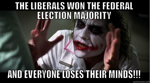THE LIBERALS WON THE FEDERAL ELECTION MAJORITY AND EVERYONE LOSES THEIR MINDS!!! Joker Mind Loss