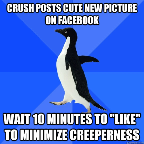 crush posts cute new picture on facebook wait 10 minutes to 