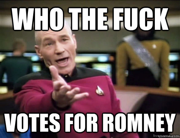Who the Fuck Votes for Romney - Who the Fuck Votes for Romney  Annoyed Picard HD