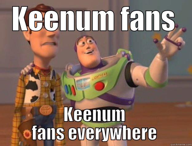 KEENUM FANS KEENUM FANS EVERYWHERE Toy Story