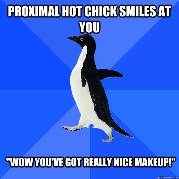 Proximal hot chick smiles at you 