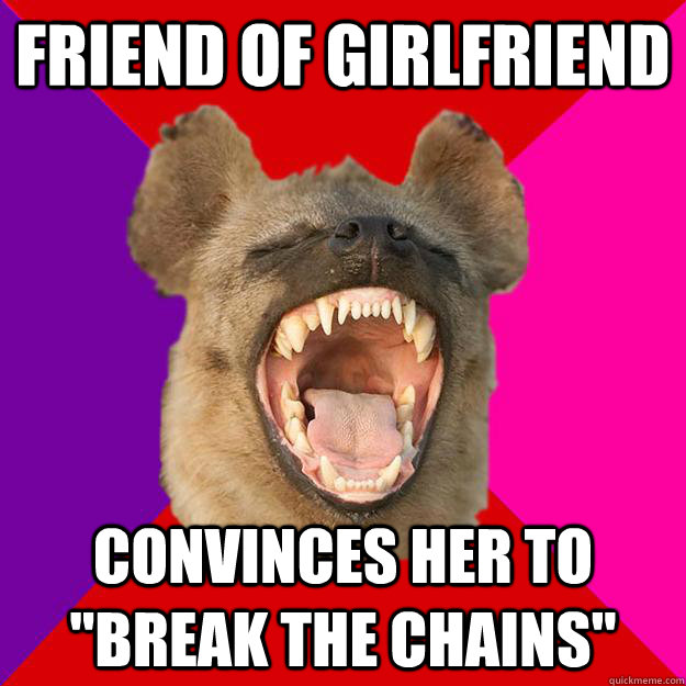 friend of girlfriend convinces her to 