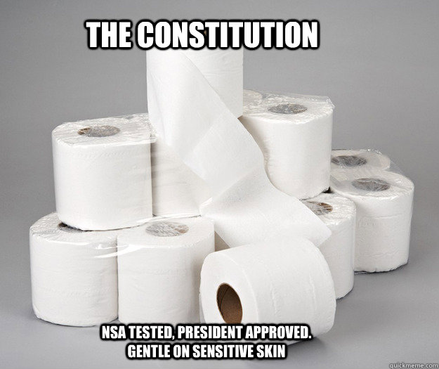 The Constitution NSA Tested, President Approved. Gentle on sensitive skin - The Constitution NSA Tested, President Approved. Gentle on sensitive skin  The Constitution in 2013