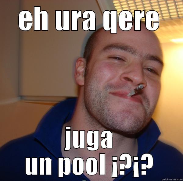 EH URA QERE JUGA UN POOL ¡?¡? Good Guy Greg 
