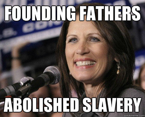 Founding Fathers Abolished Slavery - Founding Fathers Abolished Slavery  Bad Memory Michelle