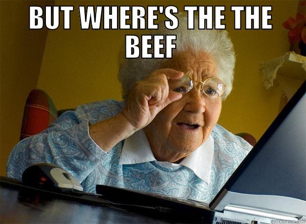 BUT WHERE'S THE THE BEEF  Grandma finds the Internet